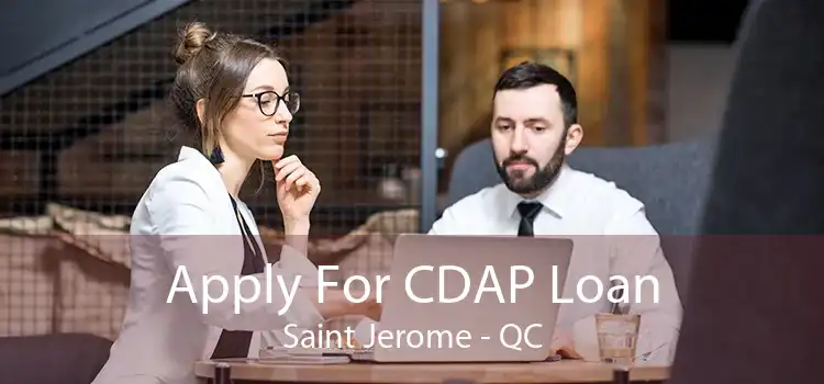 Apply For CDAP Loan Saint Jerome - QC